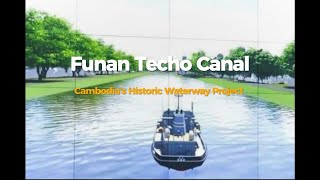 Funan Techo Canal: Cambodia’s Historic Waterway Project