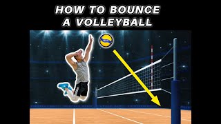 Want To Learn HOW TO BOUNCE A VOLLEYBALL Straight Down?