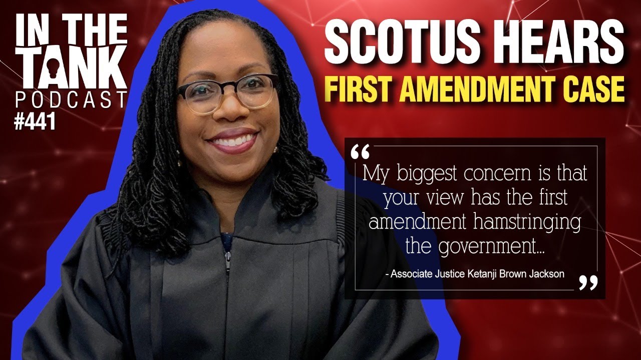 SCOTUS Hears BIG First Amendment Case - In The Tank #441 - YouTube
