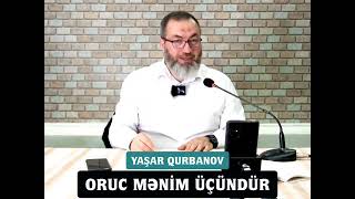 Oruc Mənim Üçündür - Yaşar Qurbanov