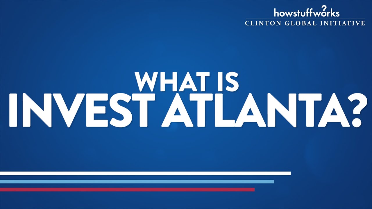 What is Invest Atlanta? | HowStuffWorks - YouTube