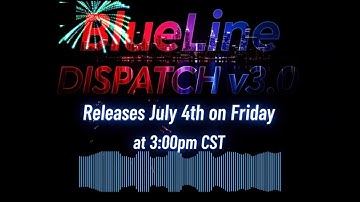 BlueLine Dispatch  v3.0 - IS RELEASED!