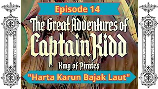 The Great Adventure of Captain Kidd  | Tahun 1953 | Eps. 14  Harta Karun Bajak Laut|