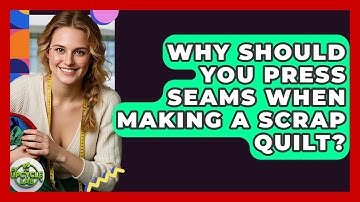 Why Should You Press Seams When Making A Scrap Quilt? - The Upcycle Lab