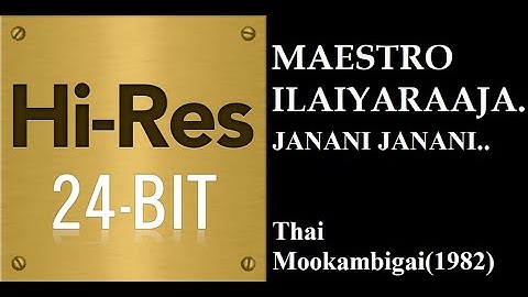 Janani Janani(24Bit Hires) I I Thai Mookambikai(1982) I I Ilaiyaraaja
