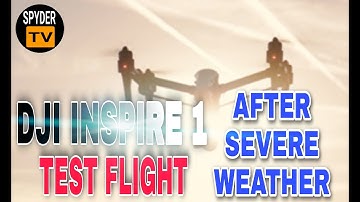 Drone Test Flight after Severe Weather | DJI Inspire 1 Test Flight