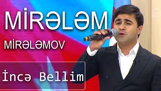 Mirələm Mirələov - İncə Bellim (Şou ATV) Resimi