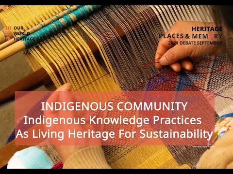 "Indigenous Knowledge Practices As Living Heritage For Sustainability"