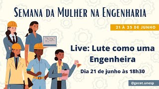 Live: Lute como uma Engenheira