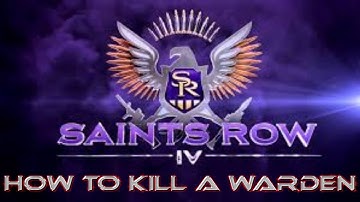 Saints Row 4 - How To Easily Kill A Warden