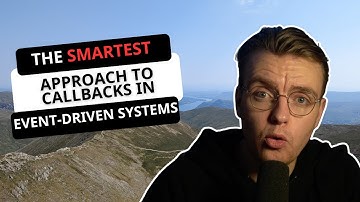 The Smartest Way To Manage Callbacks in An Event-Driven System
