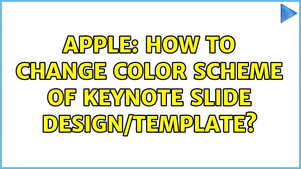 Apple: How to change color scheme of Keynote slide design/template? (2 ...