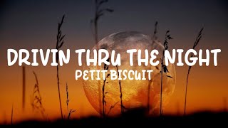 Petit Biscuit - drivin thru the night (acoustic) lyrics