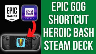 How To Shortcut Link Epic Gog Games Steamos Steam Deck Heroic Bash Tutorial Youtube