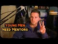 Why Young Men NEED a Mentor