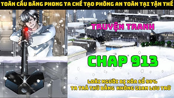 Toàn Cầu Băng Phong Ta Chế Tạo Phòng An Toàn Tại Tận Thế Chap 913 | Đại chiến người dị năng.
