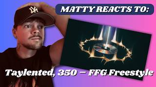 Taylented, 350 – FFG Freestyle (REACTION)