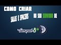 TUTORIAL #2 - COMO MODIFICAR SEU SERVIDOR  DE TS3 ( Salas e Spacers)