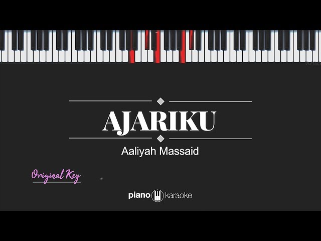 Ajariku (ORIGINAL KEY) Aaliyah Massaid (Karaoke Piano Cover) class=