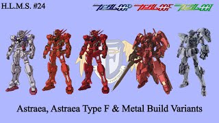 H.L.M.S. - Gundam Astraea, Astraea Type F & Metal Build Variants