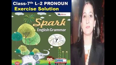 Class-7,L-2Pronoun Exercise Solution,Spark Gr Book (English)