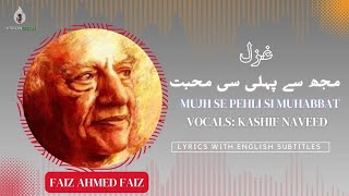 Mujh Se Pehli Si Muhabbat Mere Mehboob Na Maang | Urdu Ghazal | Faiz Ahmed Faiz | Lyrics