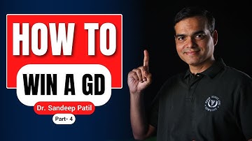 How to win a G D. | Part 4-Campus Placement Series . | by Dr. Sandeep Patil.
