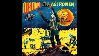 Man Or Astro-Man? - Destroy All Astro-Men!! (Full Album)