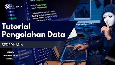 TUTORIAL PENGOLAHAN DATA SEDERHANA | Menggunakan Bahasa Pemrograman Phyton