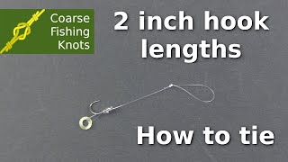 2 inch hooklengths   How to tie