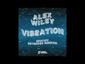 Alex Wiley - Vibrations Spotify Extended Version