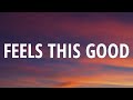 Sigala & Mae Muller - Feels This Good (Lyrics) ft. Stefflon Don