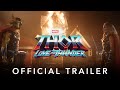 Marvel studios thor love and thunder  official trailer