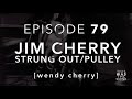 Capture de la vidéo Ep 079: Jim Cherry/Strung Out/Pulley W/ Wendy Cherry