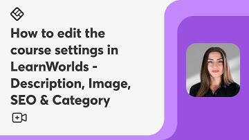 How to edit the course settings in LearnWorlds - Description, Image, SEO & Category