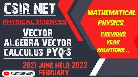 Vector Algebra Vector Calculus pyqs | Csir net Physical science june 2021 | Ques 1 |