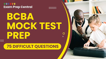 Pass The BCBA Exam! Mock Test Prep with Explanations & Breakdown (75 Difficult Questions)