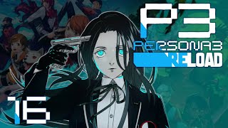 Persona 3 Reload First Playthrough ~ Part 16