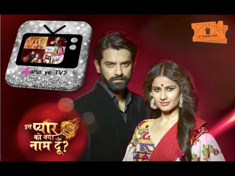 ISS PYAAR KO KYA NAAM DOON | BARUN SOBTI | SHIVANI TOMAR | STAR PLUS movie reviews telugu