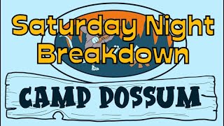 Camp Possum -  Saturday Night Breakdown (Sat, Feb 4, 11A CST)