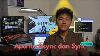 Jangan Coding Sebelum Paham Perbedaan Async vs Sync di Python