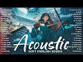 Chill English Acoustic Love Songs Playlist 2023  Soft Acoustic Cover Of Popular Love Songs