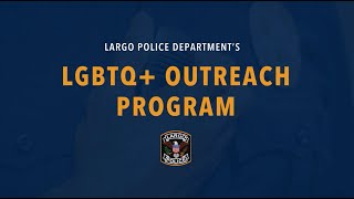 Largo Police Lgbtq Outreach Program