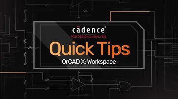OrCAD X—Workspace