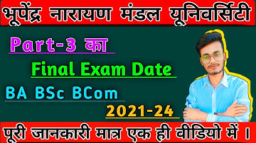 bnmu part 3 exam date 2021-2024 session || bnmu Madhepura part 3 final exam date 2024
