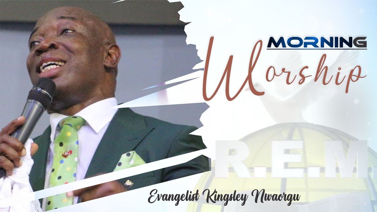 MORNING WORSHIP Evangelist Kingsley YouTube