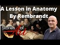 A Lesson in Anatomy - By Rembrandt