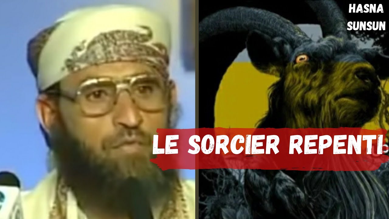 Pt1: Quand j'étais sorcier ,le  Récit de Daoud ex-sorcier repenti du Yémen -