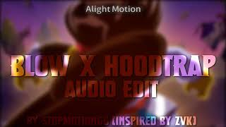 Download Lagu Blow X Hoodtrap Audio edit || Kesha X Hoodtrap || #music #audio #audioedit || MP3