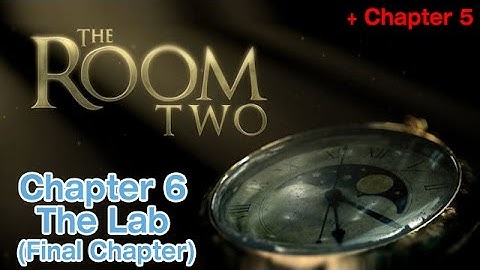 The Room 2 Chapter 6 (The Lab) /w Commentary (+ Chapter 5 The Crossing)